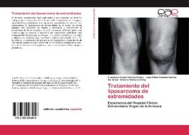 Tratamiento del liposarcoma de extremidades di Francisco Javier Carrillo Piñero, Jose Pablo Puertas García-Sandoval, Antonio Valcárcel Díaz edito da EAE
