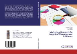 Marketing Research:An Insight of Management Institutes di Suryakant Thorat, S. B. Kishor, Vilas Ghodki edito da LAP Lambert Academic Publishing