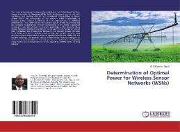 Determination of Optimal Power for Wireless Sensor Networks (WSNs) di Ali Okhamila Yusuf edito da LAP Lambert Academic Publishing