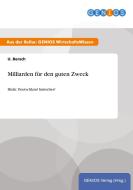 Milliarden für den guten Zweck di U. Bersch edito da GBI-Genios Verlag
