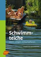 Schwimmteiche di Claudia Schwarzer, Udo Schwarzer edito da Ulmer Eugen Verlag