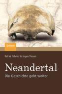 Neandertal di Ralf Schmitz, Jürgen Thissen edito da Spektrum Akademischer Verlag