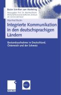 Integrierte Kommunikation in den deutschsprachigen Ländern di Manfred Bruhn edito da Gabler, Betriebswirt.-Vlg