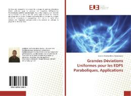 Grandes Déviations Uniformes pour les EDPS Paraboliques, Applications di Jocelyn Andriatahina Hajaniaiana edito da Editions universitaires europeennes EUE
