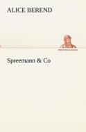Spreemann & Co di Alice Berend edito da TREDITION CLASSICS