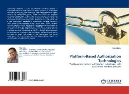 Platform-Based Authorization Technologies di Filip Höfer edito da LAP Lambert Acad. Publ.
