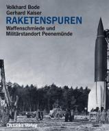 Raketenspuren di Volkhard Bode, Gerhard Kaiser edito da Links Christoph Verlag
