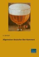 Allgemeiner deutscher Bier-Komment di A. Gerlach edito da Fachbuchverlag-Dresden