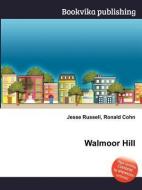 Walmoor Hill edito da BOOK ON DEMAND LTD