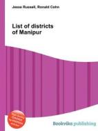 List Of Districts Of Manipur edito da Book On Demand Ltd.