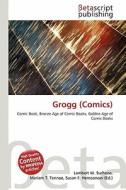 Grogg (Comics) edito da Betascript Publishing