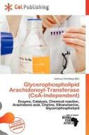 Glycerophospholipid Arachidonoyl-transferase (coa-independent) edito da Cel Publishing