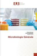 Microbiologie Générale di Boulal Ahmed, Iddou Abdelkader, Djenadi Katia edito da Éditions universitaires européennes