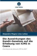 Die Auswirkungen des Kandir-Gesetzes auf die Erhebung von ICMS in Ceara di Alejandro Magno Lima Leitao edito da Verlag Unser Wissen