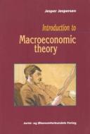 Introduction to Macroeconomic Theory di Jesper (Associate Professor of International Finance Jespersen edito da DJOFPublishing