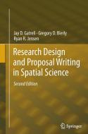 Research Design and Proposal Writing in Spatial Science di Gregory D. Bierly, Jay D. Gatrell, Ryan R. Jensen edito da Springer Netherlands