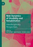 New Dynamics of Disability and Rehabilitation edito da Springer Singapore