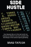 Side Hustle di Brad Taylor edito da Author