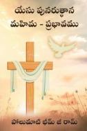 The Resurrection Glory of Jesus - Its impact di Bhimjeeram Polumati edito da HARPERCOLLINS 360
