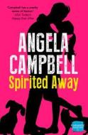 Spirited Away di Angela Campbell edito da HarperCollins Publishers