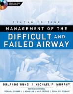 Management Of The Difficult And Failed Airway di Orlando Hung, Michael F. Murphy edito da Mcgraw-hill Education - Europe