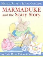 Marmaduke And The Scary Story di Michael Ratnett, June Goulding, Rob Lewis edito da Random House Children's Publishers Uk