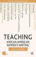 Teaching African American Women's Writing edito da Palgrave Macmillan