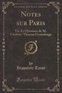 Notes Sur Paris di Hippolyte Taine edito da Forgotten Books