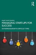 Managing Start-ups For Success di Rajat Kanti Baisya edito da Taylor & Francis Ltd