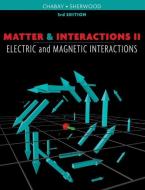 Matter & Interactions II: Electric and Magnetic Interactions di Ruth W. Chabay, Bruce A. Sherwood edito da WILEY