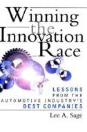 Winning The Innovation Race di Lee A. Sage, Ernst & Young edito da John Wiley & Sons Inc