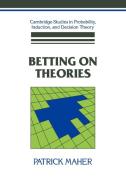 Betting on Theories di Patrick Maher, Maher Patrick edito da Cambridge University Press