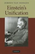 Einstein's Unification di Jeroen van Dongen edito da Cambridge University Press