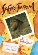 Safari Journal: The Adventures in Africa of Carey Monroe di Hudson Talbott edito da Houghton Mifflin