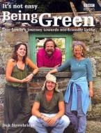 It's Not Easy Being Green di Dick Strawbridge edito da Random House Uk; Bbc