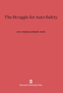The Struggle for Auto Safety di Jerry L. Mashaw, David L. Harfst edito da Harvard University Press