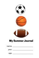 My Summer Journal: Sports di M. Louis-Pierre, Journals for Brilliant Kids edito da LIGHTNING SOURCE INC