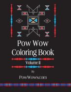 Pow Wow Coloring Book - Volume II di Paul Gowder edito da LIGHTNING SOURCE INC