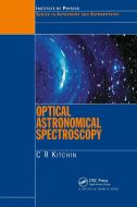 Optical Astronomical Spectroscopy di C. R. Kitchin edito da Taylor & Francis Ltd