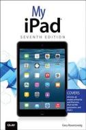 My Ipad (covers Ios 8 On All Models Of Ipad Air, Ipad Mini, Ipad 3rd/4th Generation, And Ipad 2) di Gary Rosenzweig edito da Pearson Education (us)