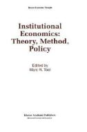 Institutional Economics: Theory, Method, Policy edito da Springer Netherlands