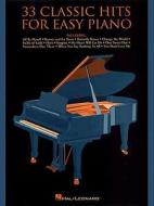 33 Classic Hits for Easy Piano edito da Hal Leonard Publishing Corporation