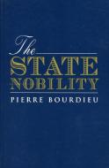 The State Nobility: Elite Schools in the Field of Power di Pierre Bourdieu edito da STANFORD UNIV PR