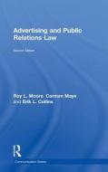 Advertising and Public Relations Law di Carmen Maye, Roy L. Moore, Erik L. Collins edito da ROUTLEDGE