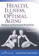 Health, Illness, and Optimal Aging di Carolyn M. Aldwin edito da Springer Publishing Company