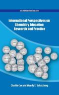 International Perspectives on Chemistry Education Research and Practice di Charlie Cox edito da OUP USA