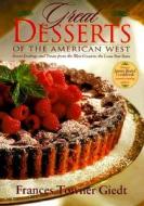 Great Desserts Of The American West di Frances Towner Giedt edito da Gulf Publishing Co