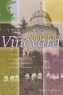 The Lord's Distant Vineyard di Vincent J. McNally edito da University of Alberta Press