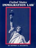 United States Immigration Law: Updated After 9/11/01 di Jeffrey A. Helewitz edito da Prentice Hall