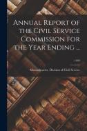 Annual Report of the Civil Service Commission for the Year Ending ...; 1940 edito da LIGHTNING SOURCE INC